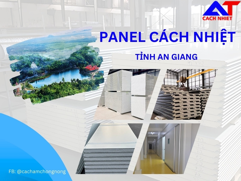 Nhà Máy An Tâm Cung Cấp Panel Cách Nhiệt Tỉnh An Giang