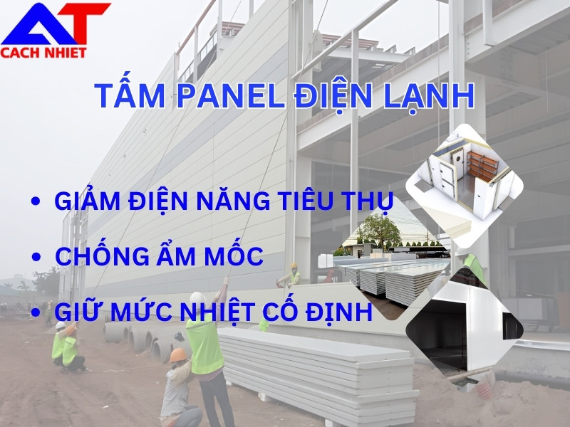 Panel Điện Lạnh: Giải Pháp Cách Nhiệt Tối Ưu Cho Công Trình Hiện Đại