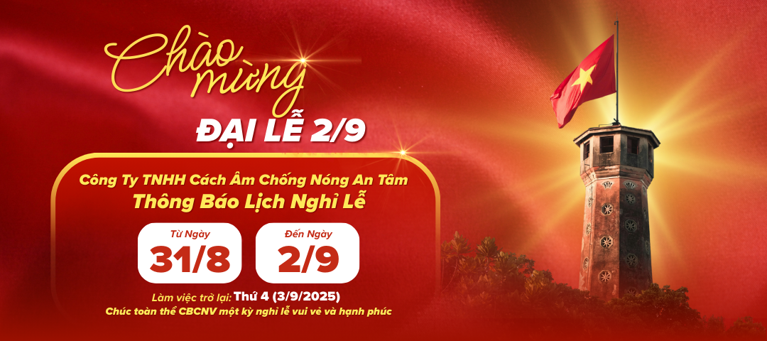 Lịch nghỉ lễ 2/9/2025 -Cách nhiệt An Tâm