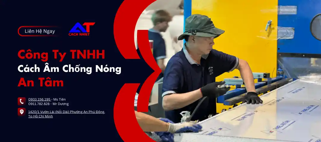 Cách Nhiệt An Tâm- Chuyên sản xuất và cung cấp tôn cách nhiệt, panel cách nhiệt 14 Banner Nhà máy sx panel cách nhiệt An Tâm