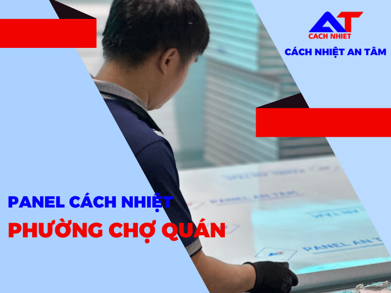 Panel cách nhiệt phường Chợ Quán